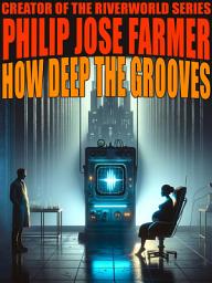 Icon image How Deep the Grooves