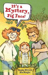 Icon image It's a Mystery, Pig Face!