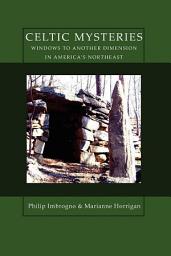 Icon image Celtic Mysteries Windows to Another Dimension in America's Northeast