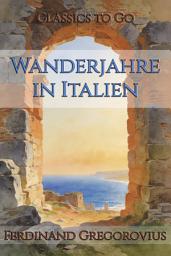 Icon image Wanderjahre in Italien: Restored Classics to Go Edition