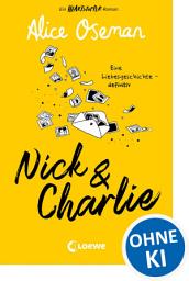 Icon image Nick & Charlie (deutsche Ausgabe): Ein Heartstopper-Roman – Eine Liebesgeschichte – definitiv. Die Geschichte von Nick & Charlie der Bestsellerautorin Alice Oseman geht weiter