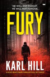 Icon image Fury: A Must Read Crime Thriller Full of Twists