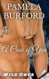 Icon image A Case of You: Wild Ones Series