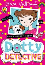 Icon image Dotty Detective (Dotty Detective, Book 1)