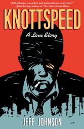 Icon image Knottspeed: A Love Story
