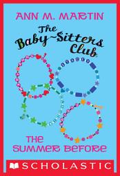 Icon image The Summer Before (The Baby-Sitters Club)