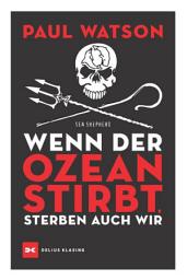 Icon image Wenn der Ozean stirbt, sterben auch wir: Ausgabe 2