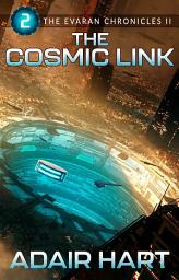 Icon image The Cosmic Link: Book 2 of The Evaran Chronicles II