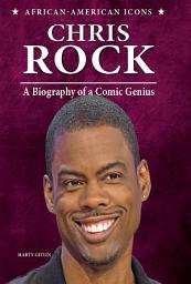 Icon image Chris Rock: A Biography of a Comic Genius