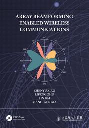 Icon image Array Beamforming Enabled Wireless Communications