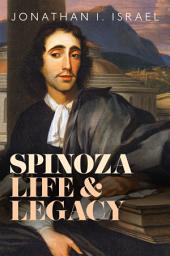 Icon image Spinoza, Life and Legacy