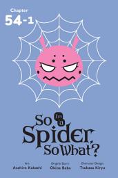 Icon image So I'm a Spider, So What?, Chapter 54.1