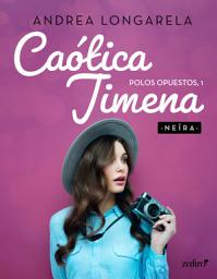 Icon image Caótica Jimena. Polos opuestos, 1
