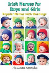 Icon image Irish Names for Boys and Girls: Popular Names with Meanings