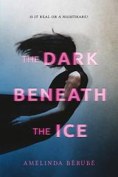 Icon image The Dark Beneath the Ice