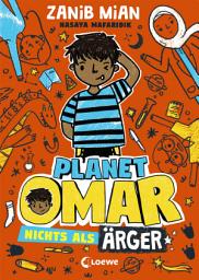 Icon image Planet Omar (Band 1) - Nichts als Ärger: Comic-Roman ab 8 Jahre - ausgezeichnet mit dem Lesekompass 2021