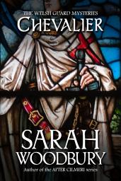 Icon image Chevalier (The Welsh Guard Mysteries Book 2)