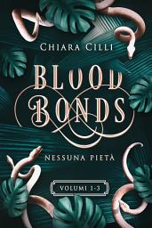 Icon image Blood Bonds – La serie completa (Volumi 1-3)