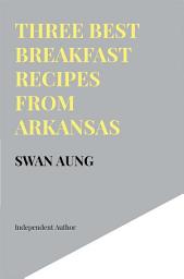 Icon image Three Best Breakfast Recipes from Arkansas