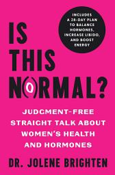 Icon image Is This Normal?: Judgment-Free Straight Talk about Your Body