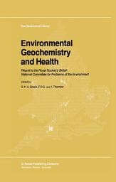 Icon image Environmental Geochemistry and Health: Report to the Royal Society’s British National Committee for Problems of the Environment