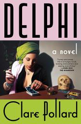 Icon image Delphi: A Novel