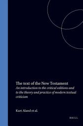 Icon image The text of the New Testament: An introduction to the critical editions and to the theory and practice of modern textual criticism