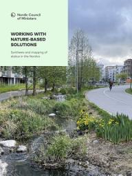 Icon image Working With Nature-Based Solutions: Synthesis and mapping of status in the Nordics