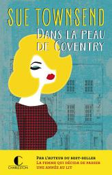 Icon image Dans la peau de Coventry