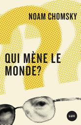 Icon image Qui mène le monde?