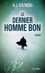 Icon image Le dernier homme bon