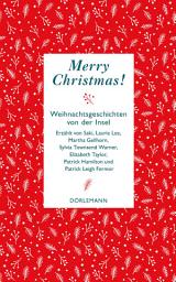 Icon image Merry Christmas: Weihnachtsgeschichten von der Insel