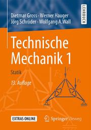 Icon image Technische Mechanik 1: Statik, Ausgabe 13