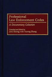 Icon image Professional Law Enforcement Codes: A Documentary Collection