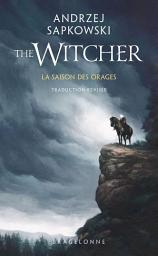 Icon image Sorceleur (Witcher) : La Saison des orages (traduction révisée)