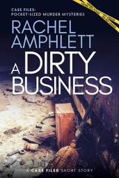 Icon image A Dirty Business: A short crime fiction story