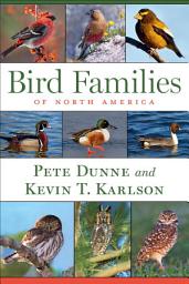 Icon image Bird Families of North America