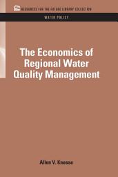 Icon image The Economics of Regional Water Quality Management