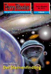 Icon image Perry Rhodan 2371: Der Sternenfindling: Perry Rhodan-Zyklus "Terranova"