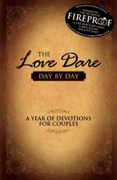Icon image The Love Dare Day by Day: A Year of Devotions for Couples