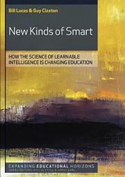 Icon image New Kinds of Smart: Teaching Young People to Be Intelligent for Today's World