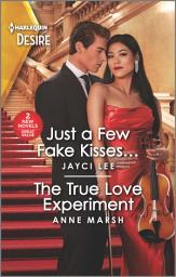 Icon image Just a Few Fake Kisses... & The True Love Experiment