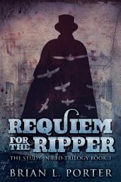 Icon image Requiem for The Ripper