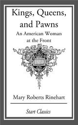 Icon image Kings, Queens, and Pawns: An American Woman at the Front