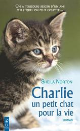 Icon image Charlie, un petit chat pour la vie