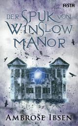 Icon image Der Spuk von Winslow Manor: Unheimlicher Thriller