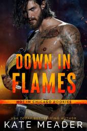 Icon image Down in Flames: An MM Firefighter-Hockey Romance