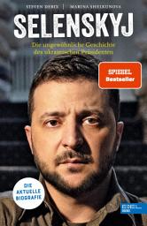 Icon image Selenskyj: Die aktuelle Biografie. Die ungewöhnliche Geschichte des ukrainischen Präsidenten.