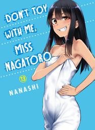 Icon image Don't Toy With Me, Miss Nagatoro