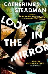 Icon image Look In the Mirror: A Novel